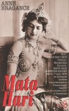 Anne Bragance - Mata Hari - servicii secrete - spionaj, 1995, Alta editura