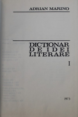 DICTIONAR DE IDEI LITERARE , VOL. I de ADRIAN MARINO , 1973 foto