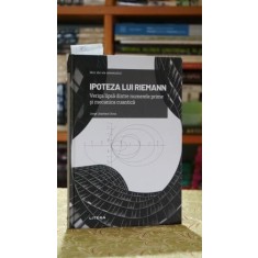 Ipoteza lui Riemann. veriga lipsa dintre numerele prime si mecanica cuantica - Jorge Jimenez Urroz