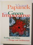 Victor Papanek - The Green Imperative. Ecology &amp; Ethics in Design &amp; Architecture