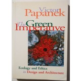Victor Papanek - The Green Imperative. Ecology &amp; Ethics in Design &amp; Architecture