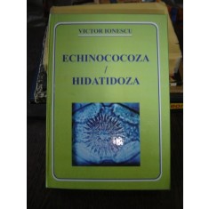 ECHINOCOCOZA/HIDATIDOZA - VICTOR IONESCU