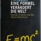 Eine Formel verandert die Welt. Newton, Einstein und die Relativitatstheorie &ndash; Harald Fritzsch