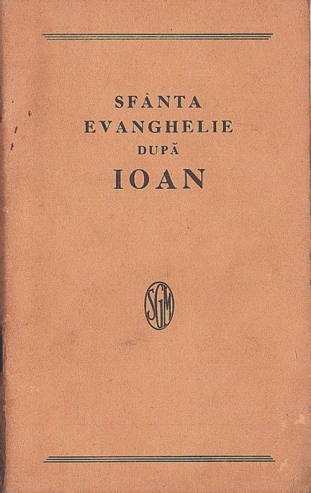 C8634N Sf&acirc;nta Evanghelie după Ioan, fără an