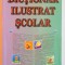 DICTIONAR ILUSTRAT SCOLAR de ECATERINA NIC , 2015
