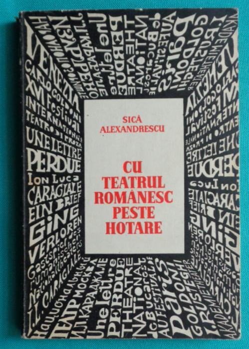 Sica Alexandrescu &ndash; Cu teatrul romanesc peste hotare ( prima editie )