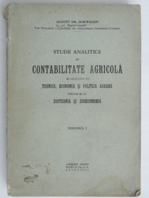 Studii analitice de contabilitate agricola - August Em. Dorwagen vol.I foto
