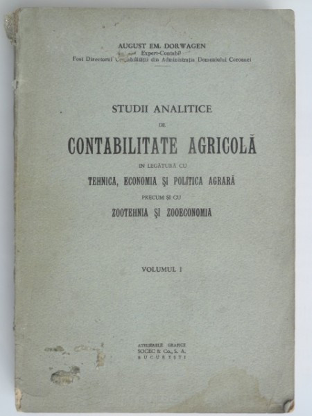 Studii analitice de contabilitate agricola - August Em. Dorwagen vol.I
