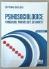 PSIHOSOCIOLOGIE , PANSEURI , PANSELUTE SI SCAIETI de SEPTIMIU CHELCEA , SERIE DE AUTOR , 2022