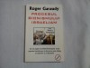 PROCESUL SIONISMULUI ISRAELIAN - Roger Garaudy