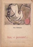 Em. Girleanu - Asa, o poveste! Carte pentru copii, 1969, 106 pagini, brosata, 16 x 24 cm, romana