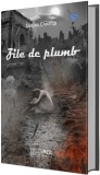 Zile de plumb | Lucian Ciuchita