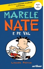 Marele Nate #6. Nate e pe val | paperback - Lincoln Peirce