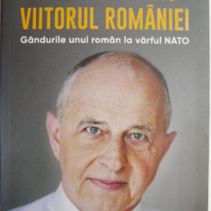 Batalia pentru viitorul Romaniei. Gandurile unui roman la varful NATO – Mircea Geoana