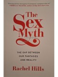 Rachel Hills - The sex myth (Editia: 2015)
