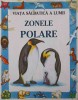 Viata Salbatica a Lumii: Zonele Polare - Kamini Khanduri, Aquila 1992, Carte ilustrata copii, 31 pagini