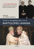 Cumpara ieftin 10 ani cu mitropolitul meu / 1998-2008. Bartolomeu Anania/Macarie Dragoi
