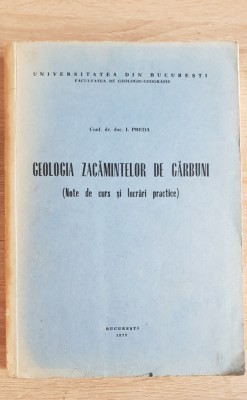 Geologia zăcămintelor de cărbuni (Note de curs și lucrări practice) - I. Preda foto