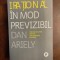 Dan Ariely - IRATIONAL in mod Previzibil (Ca noua!)