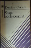 Cumpara ieftin DUMITRU CHIOARU - SEARA ADOLESCENTINA (VERSURI) [volum de debut, 1981]