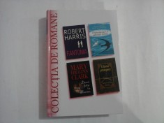 (COLECTIA DE ROMANE) Fantoma / R. Harris; Orchestra lui La salveaza lumea / A. McCall Smith; Doua fetite in albastru / M. H. Clark; Ulti