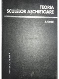 Z. Duca - Teoria sculelor aschietoare (Editia: 1967)