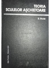 Z. Duca - Teoria sculelor aschietoare (Editia: 1967) foto