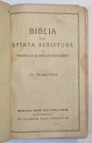 BIBLIA SAU SFANTA SCRIPTURA A VECHIULUI SI NOULUI TESTAMENT , 1938 *CONFORM FOTO