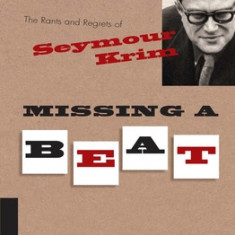 Missing a Beat: The Rants and Regrets of Seymour Krim