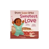 Brown Sugar Baby Sweetest Love
