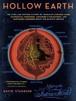 Hollow Earth: The Long and Curious History of Imagining Strange Lands, Fantastical Creatures, Advanced Civilizations, and Marvelous foto