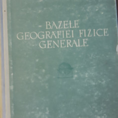 BAZELE GEOGRAFIEI FIZICE GENERALE - S.V. KALESNIK, 1959