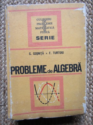 PROBLEME DE ALGEBRA - C. Cosnita, F. Turtoiu foto