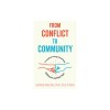 From Conflict to Community: Transforming Conflicts Without Authorities