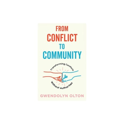 From Conflict to Community: Transforming Conflicts Without Authorities foto
