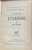 La vie de Stendhal (Viata lui Stendhal- carte in franceza)- Paul Hazard
