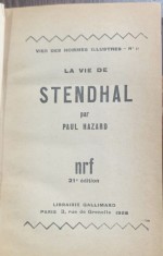 La vie de Stendhal (Viata lui Stendhal- carte in franceza)- Paul Hazard