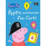 Peppa Pig sărbătorește Ziua Cărții - Neville Astley și Mark Baker