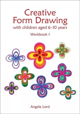 Creative Form Drawing with Children Aged 6-10 Years: Workbook 1 foto