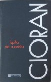 Ispita de a exista - Emil Cioran