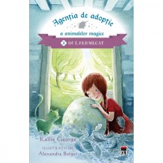 Agentia de adoptie 2. Oul fermecat, Kallie George