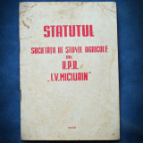 STATUTUL SOCIETATII DE STIINTE AGRICOLE DIN RPR &quot;I. V. MICIURIN&quot; - 1950