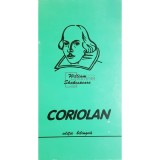 William Shakespeare - Coriolan (Editia: 1999)
