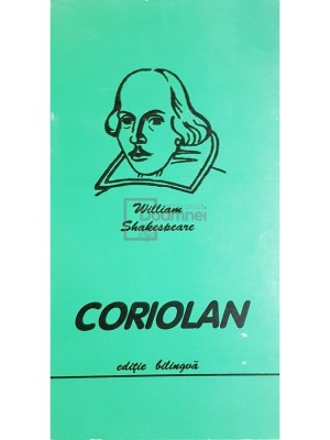 William Shakespeare - Coriolan (Editia: 1999) foto