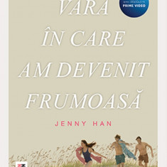 Vara In Care Am Devenit Frumoasa, Jenny Han - Editura Trei