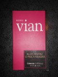 BORIS VIAN - BLUES PENTRU O PISICA NEAGRA