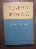 Teatrul in Romania dupa 23 august 1944 - G. Oprescu// 1959