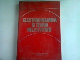 ELECTRODINAMICA SI TEORIA RELATIVITATII - MIRCEA VASIU