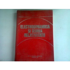 ELECTRODINAMICA SI TEORIA RELATIVITATII - MIRCEA VASIU