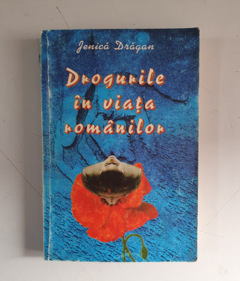 Jenica Dragan - Drogurile in viata romanilor - de la Zamolxis la Ceausescu foto